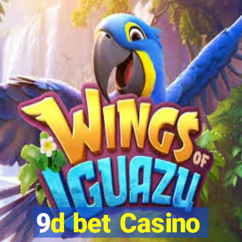 9d bet Casino